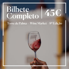 Carregar imagem no visualizador da galeria, Bilhete Completo - Torre de Palma Wine Market – 8ª Edição